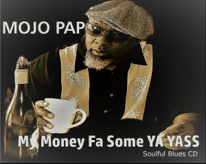 MOJO PAP- MY MONEY FA SOME YA YASS